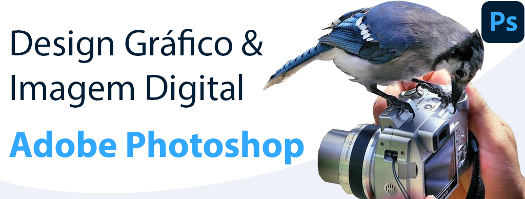 Design Gráfico & Imagem Digital em Adobe Photoshop
